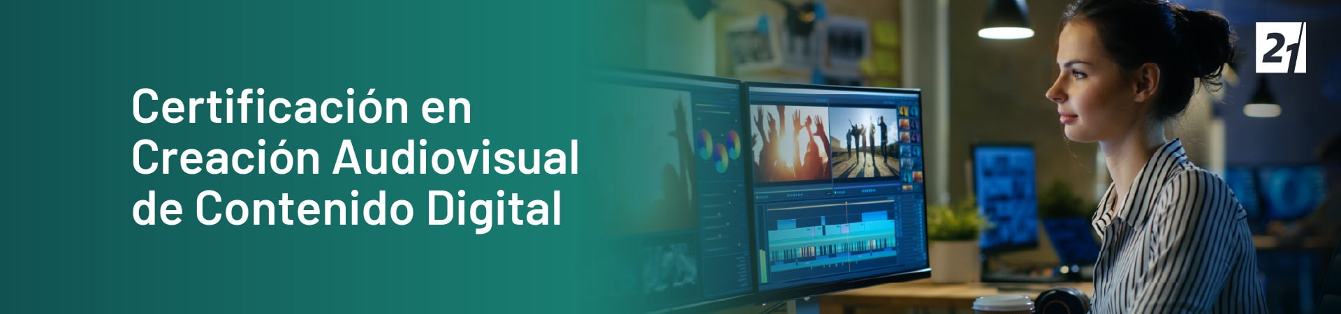 Header Desktop Certificación en Creación Audiovisual de Contenido Digital Header Desktop Certificación en Creación Audiovisual de Contenido Digital