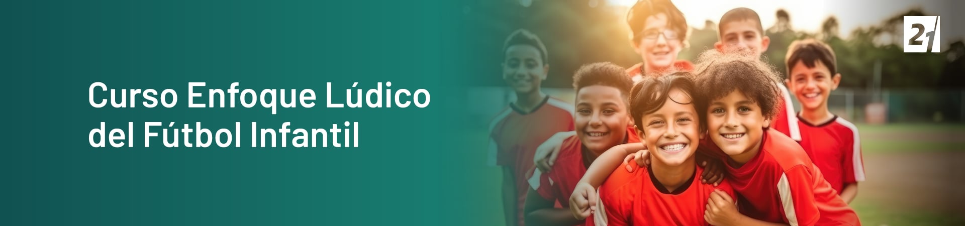 Header Desktop Curso Enfoque Lúdico del Fútbol Infantil-1 Header Desktop Curso Enfoque Lúdico del Fútbol Infantil-1
