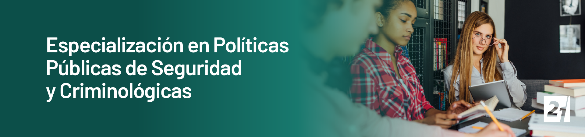 Header Especialización en Políticas Públicas de Seguridad y Criminológicas_Mesa de trabajo 1 Header Especialización en Políticas Públicas de Seguridad y Criminológicas_Mesa de trabajo 1